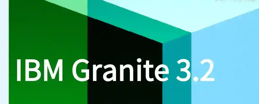 Granite 3.2 – IBM 开源的多模态系列 AI 模型 Granite 3.2 – IBM 开源的多模态系列 AI 模型