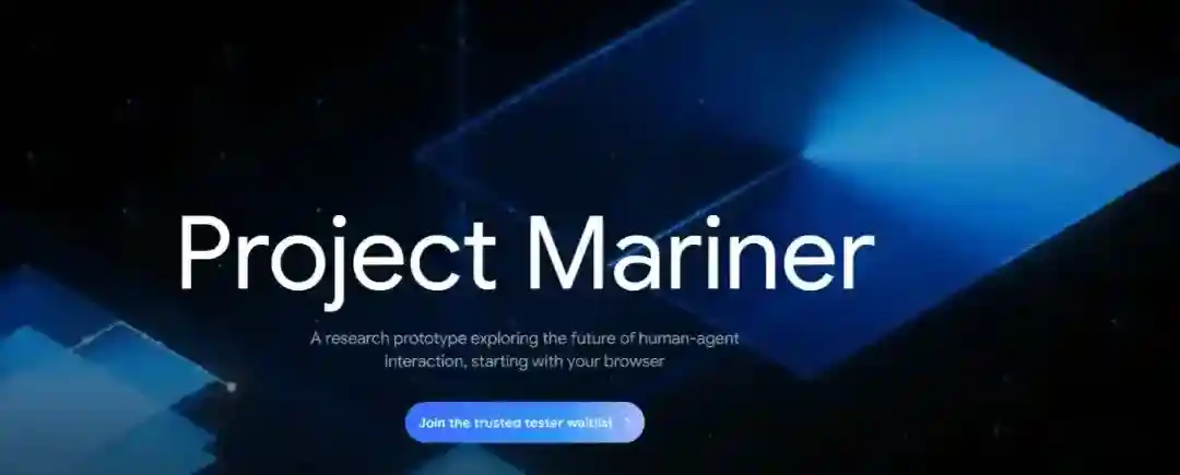 Project Mariner – 谷歌推出的浏览网站智能体,能帮用户操作表格、在线购物 Project Mariner – 谷歌推出的浏览网站智能体,能帮用户操作表格、在线购物
